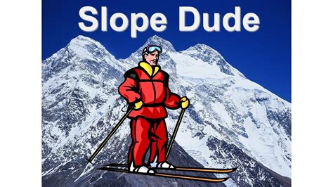 slope guy|Slope Dude